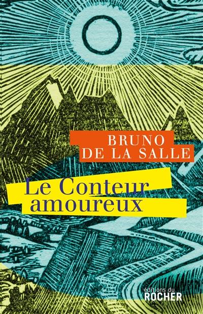 Le conteur amoureux : littérature