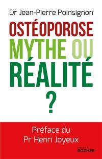 L'ostéoporose : mythe ou réalité ?