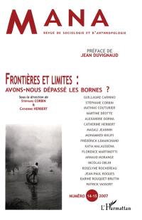 Mana, n° 14-15. Frontières et limites : avons-nous dépassé les bornes ?