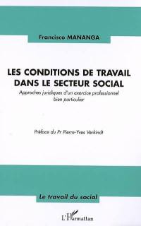 Les conditions de travail dans le secteur social : approches juridiques d'un exercice professionnel bien particulier