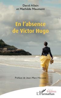 En l'absence de Victor Hugo