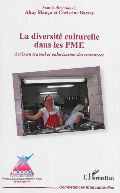 La diversité culturelle dans les PME : accès au travail et valorisation des ressources