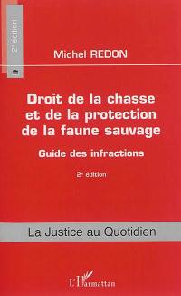 Droit de la chasse et de la protection de la faune sauvage : guide des infractions