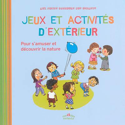 Jeux et activités d'extérieur : pour s'amuser et découvrir la nature