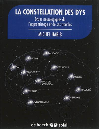 La constellation des dys : bases neurologiques de l'apprentissage et de ses troubles