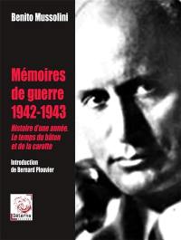 Mémoires de guerre 1942-1943 : histoire d'une année : le temps du bâton et de la carotte