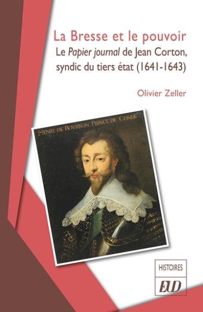 La Bresse et le pouvoir : le Papier journal de Jean Corton, syndic du tiers état (1641-1643)