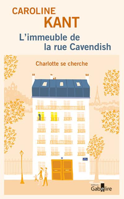 L'immeuble de la rue Cavendish. Vol. 2. Charlotte se cherche