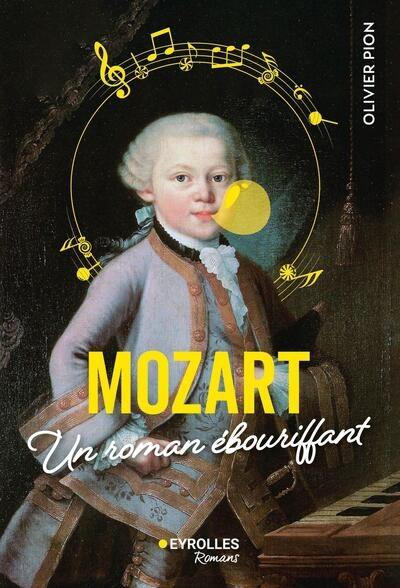 Mozart : un roman ébouriffant