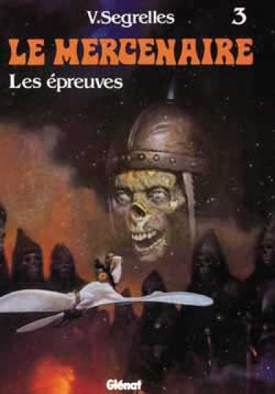 Le Mercenaire. Vol. 3. Les épreuves