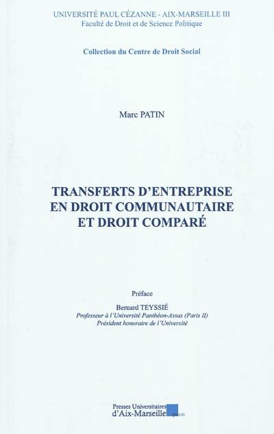 Transferts d'entreprise en droit communautaire et droit comparé