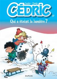 Cédric. Vol. 17. Qui a éteint la lumière ?