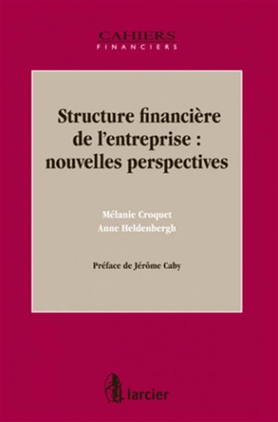 Structure financière de l'entreprise : nouvelles perspectives