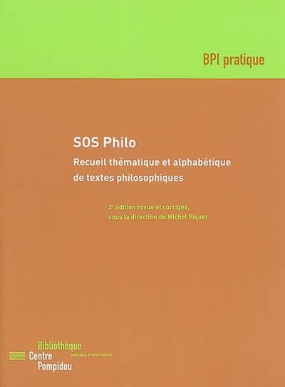 SOS philo : recueil thématique et alphabétique de textes philosophiques destiné à regrouper progressivement les principales références classiques utiles aux néophytes