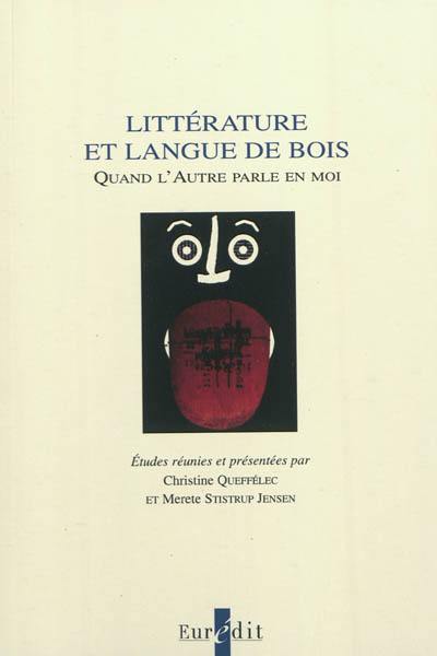 Littérature et langue de bois : quand l'autre parle en moi