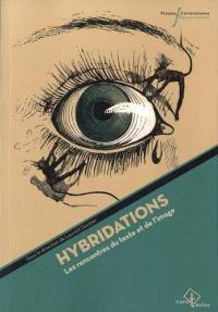 Hybridations : les rencontres du texte et de l'image