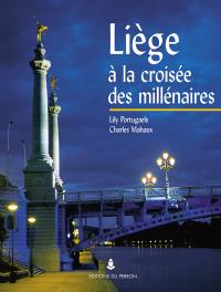 Liège à la croisée des millénaires