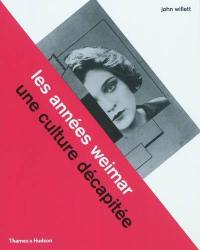 Les années Weimar : une culture décapitée