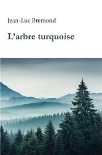 L'arbre turquoise