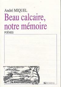 Beau calcaire, notre mémoire