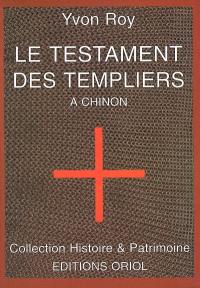 Le testament des Templiers à Chinon