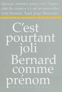 C'est pourtant joli Bernard comme prénom