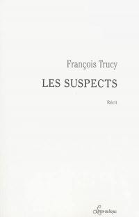 Les suspects : récit