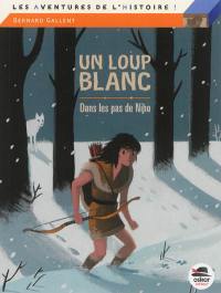 Un loup blanc dans les pas de Niho