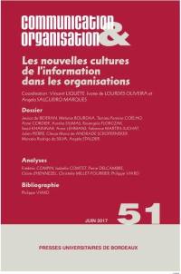 Communication & organisation, n° 51. Les nouvelles cultures de l'information dans les organisations