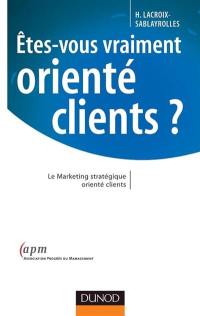 Etes-vous vraiment orienté clients ?