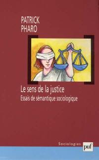 Le sens de la justice : essais de sémantique sociologique