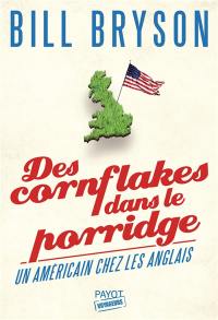 Des cornflakes dans le porridge : un Américain chez les Anglais