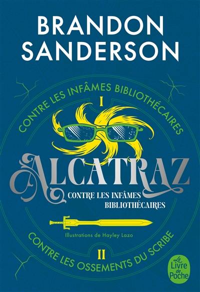 Alcatraz contre les infâmes bibliothécaires + Alcatraz contre les Ossements du scribe