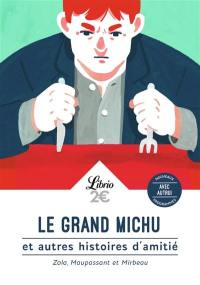 Le grand Michu : et autres histoires d'amitié