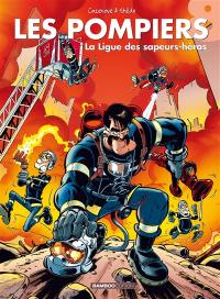 Les pompiers. Vol. 8. La ligue des sapeurs-héros