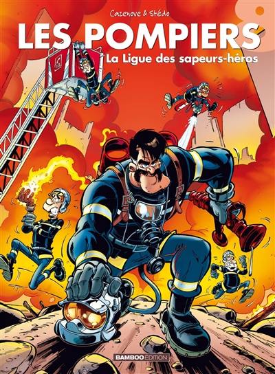 Les pompiers. Vol. 8. La ligue des sapeurs-héros