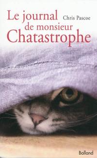 Le journal de monsieur Chatastrophe