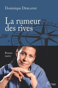 La rumeur des rives : roman marin