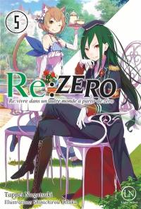 Re:Zero : re:vivre dans un autre monde à partir de zéro. Vol. 5