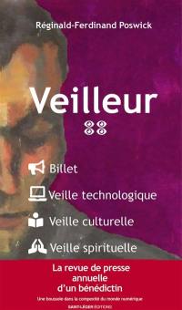 Veilleur : billet, veille technologique, veille culturelle, veille spirituelle. Vol. 4