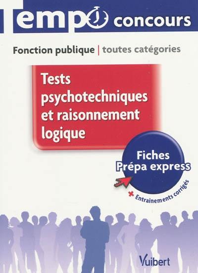 Tests psychotechniques et raisonnement logique : fonction publique, toutes catégories