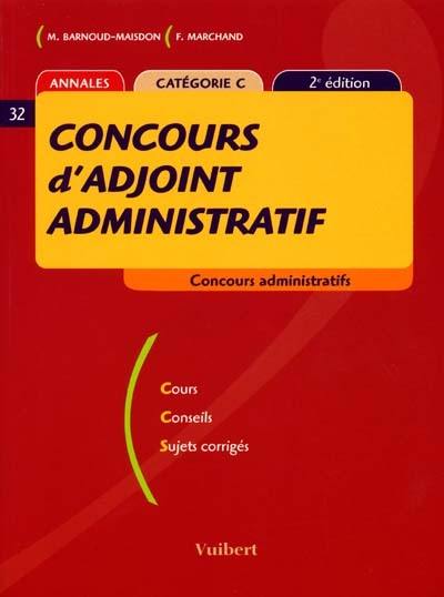 Concours d'adjoint administratif : annales, catégorie C, cours, conseils, sujets corrigés