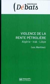 Violence de la rente pétrolière : Algérie, Irak, Libye