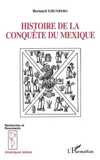 Histoire de la conquête du Mexique