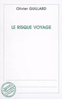 Le risque voyage