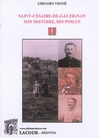 Saint-Césaire-de-Gauzignan : son histoire, ses poilus