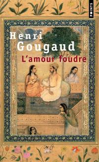 L'amour foudre : contes de la folie d'aimer