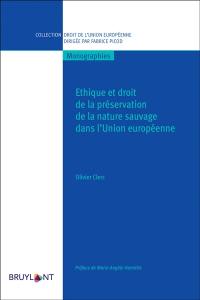 Ethique et droit de la préservation de la nature sauvage dans l'Union européenne