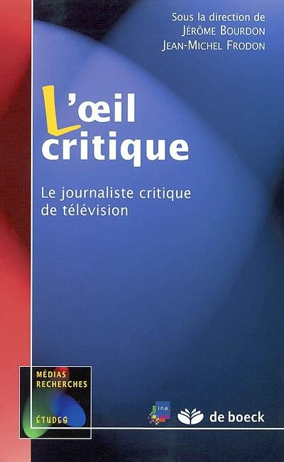 L'oeil critique : le journaliste critique de télévision