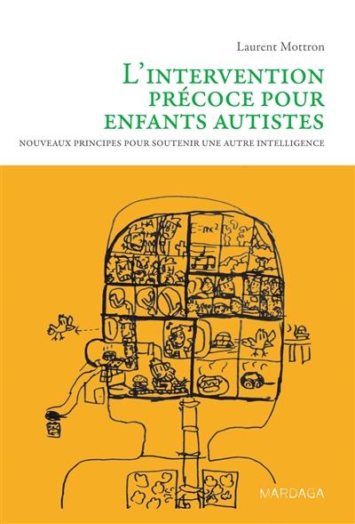 L'intervention précoce pour enfants autistes : nouveaux principes pour soutenir une autre intelligence